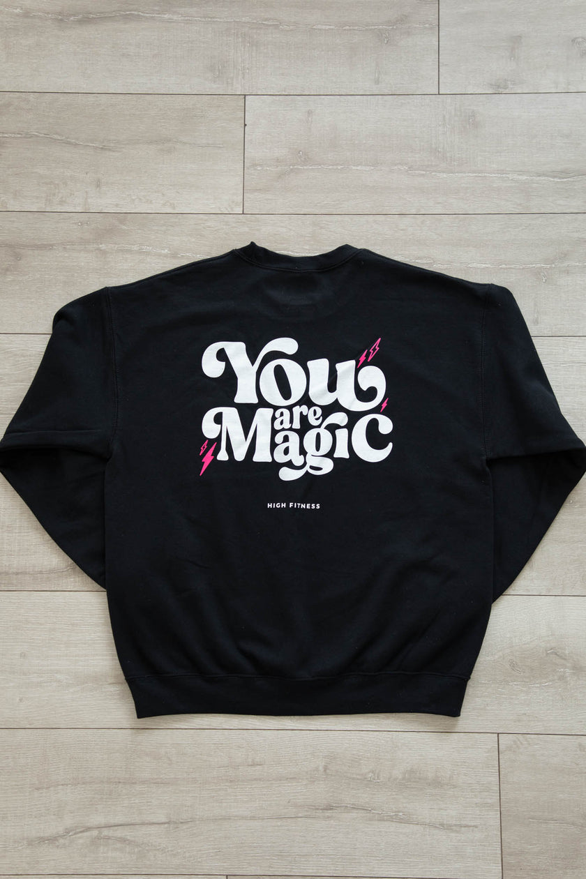 You Are Magic Crew Neck Sweatshirt