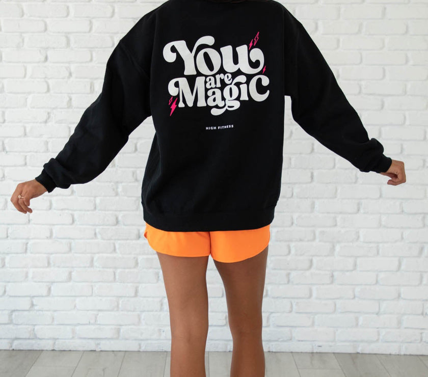 You Are Magic Crew Neck Sweatshirt