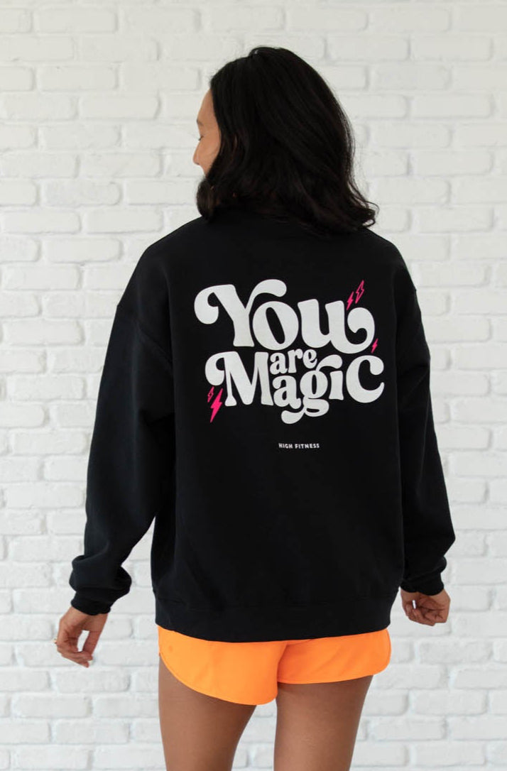 You Are Magic Crew Neck Sweatshirt