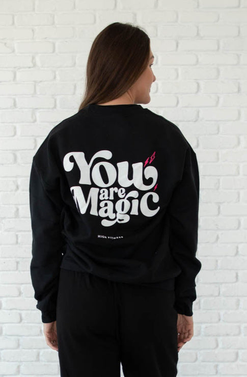 You Are Magic Crew Neck Sweatshirt