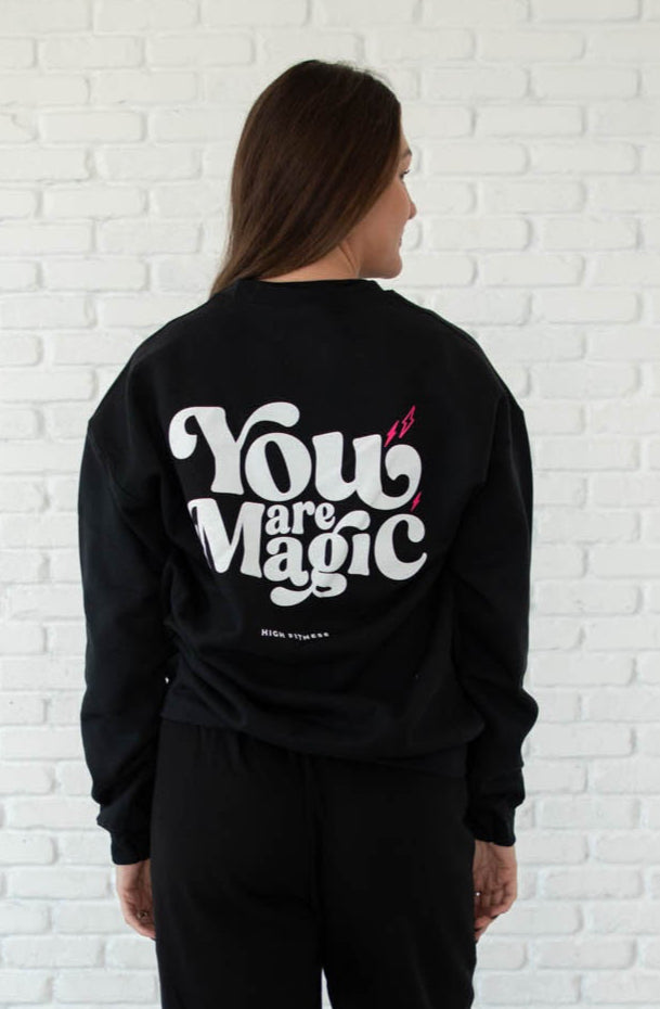 You Are Magic Crew Neck Sweatshirt
