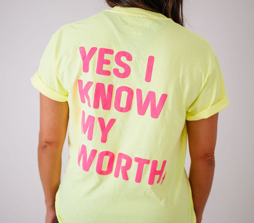 Know My Worth Boyfriend Tee | Neon Lemon